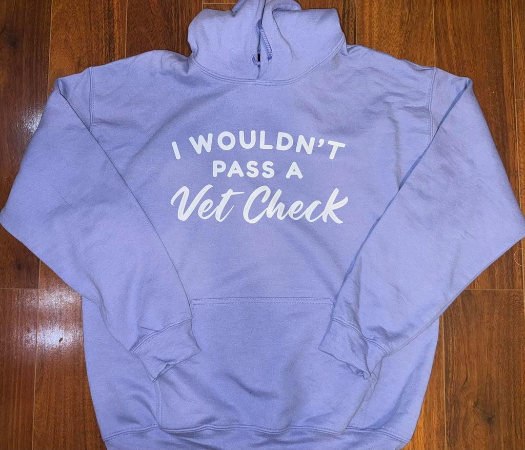 I Wouldn't Pass a Vet Check