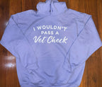 I Wouldn't Pass a Vet Check