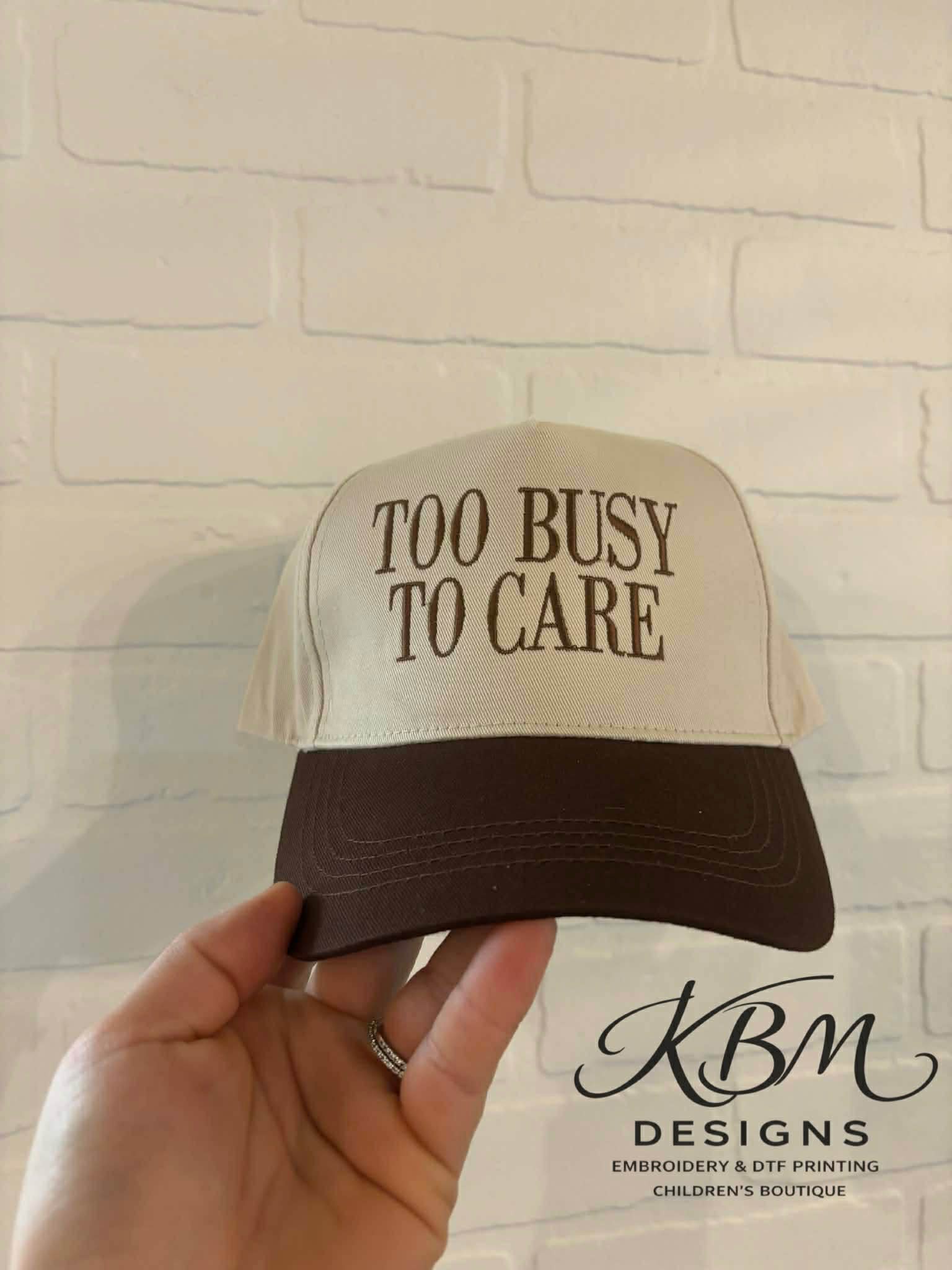 Brown Too Busy to Care Embroidered Hat